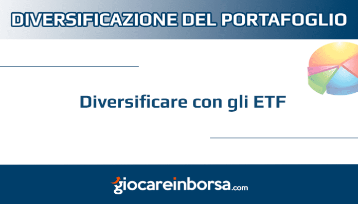 In che modo si può diversificare con gli ETF