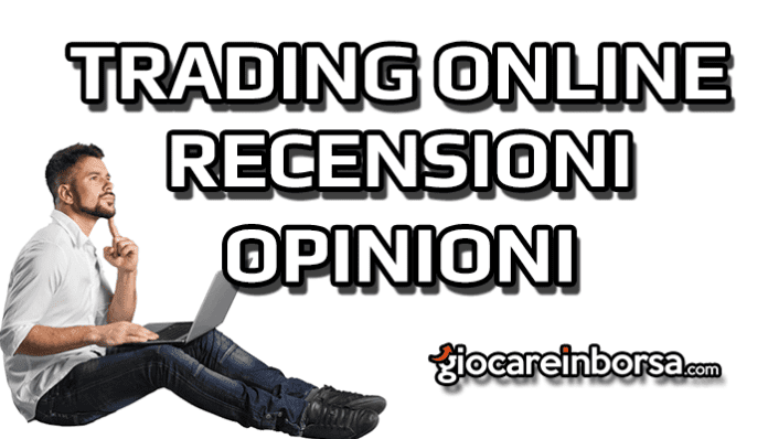 Recensioni sul trading online e opinioni