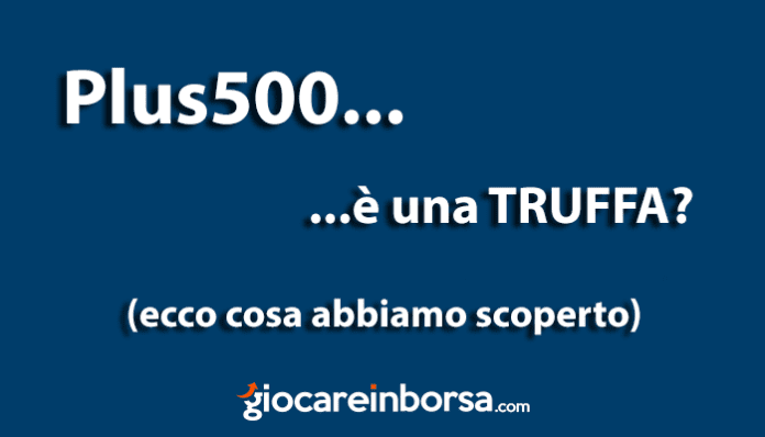 Plus500 è una truffa o un broker affidabile
