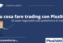 Su cosa fare trading con Plus500, asset negoziabili