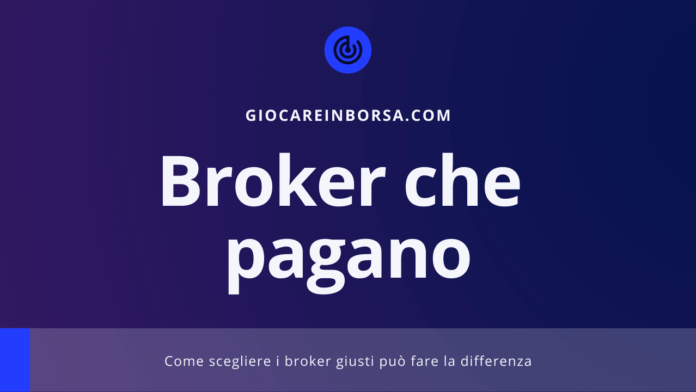 Quali sono i broker che pagano