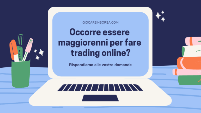 I minorenni possono fare trading online? Occorre essere maggiorenni anche per la demo?