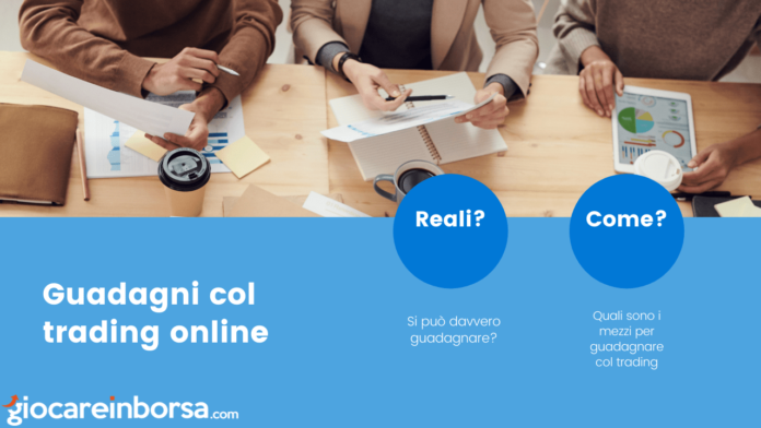 I guadagni nel trading online approfondimento