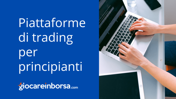 Lista delle migliori piattaforme di trading per principianti