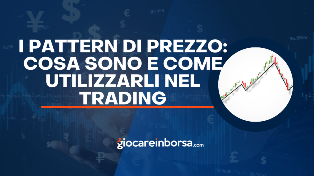 Pattern di prezzo nell'analisi tecnica per il trading online