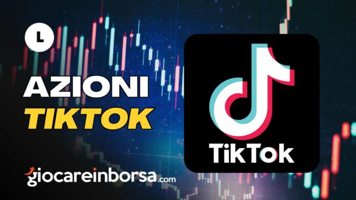 Come comprare azioni Tik Tok, come investire e IPO