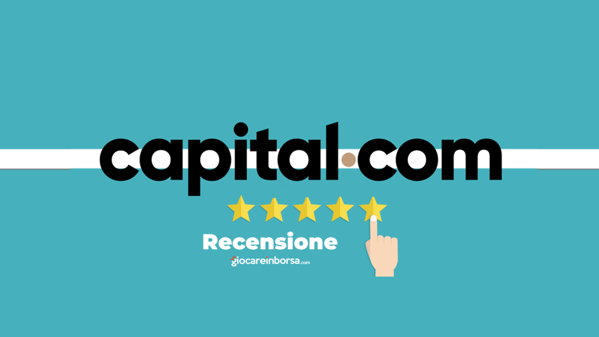 Recensione di Capital.com: il Trading Broker più Conveniente