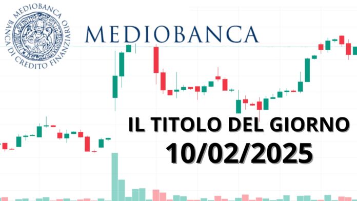 Mediobanca titolo del giorno 10 febbraio 2025